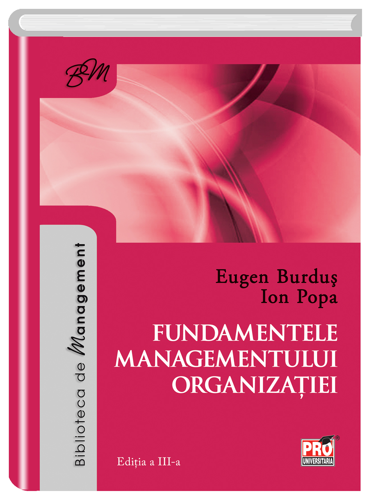 Fundamentele managementului organizatiei | Eugen Burdus, Ion Popa carturesti.ro poza bestsellers.ro