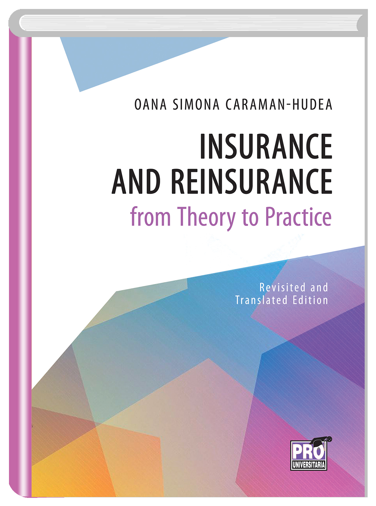 Insurance and Reinsurance from Theory to Practice | Oana Simona Caraman-Hudea