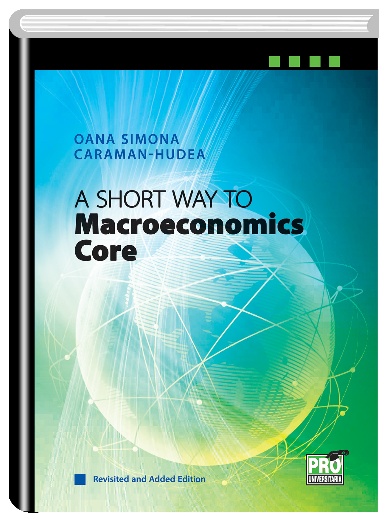 Vezi detalii pentru A Short Way to Macroeconomics Core | Oana Simona Hudea