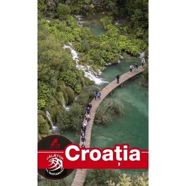 Croatia – Ghid turistic | Dana Ciolca Ad Libri imagine 2022