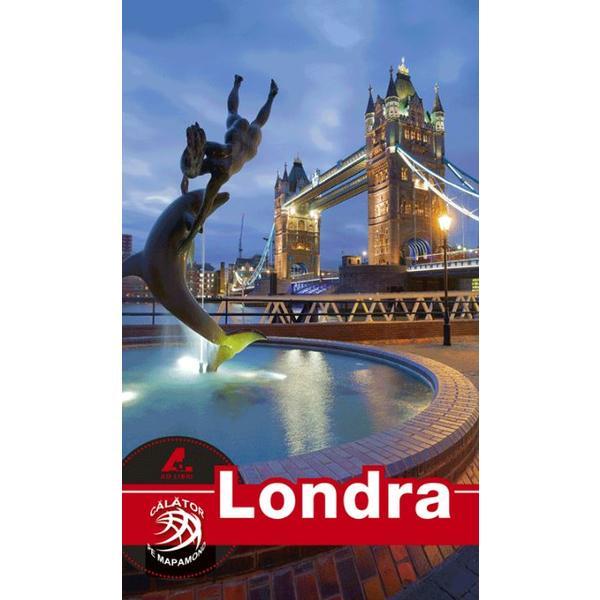 Londra – Ghid turistic | Mariana Pascaru, Florin Andreescu, Alexandru Stanescu Ad Libri 2022
