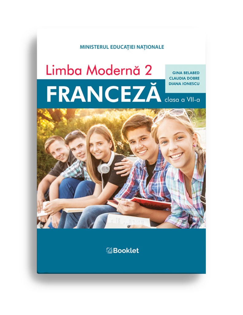 Limba moderna 2 Franceza, Manual pentru clasa a VII-a | Gina Belabed, Claudia Dobre, Diana Ionescu