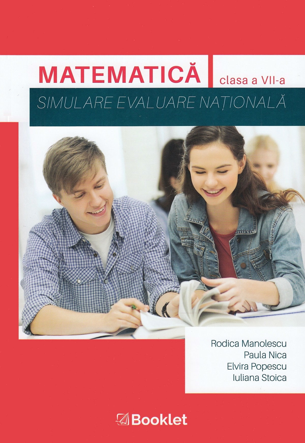 Matematica. Simulare pentru Evaluarea Nationala la clasa a VII-a | Rodica Manolescu, Paula Nica, Elvira Popescu, Iuliana Stoica
