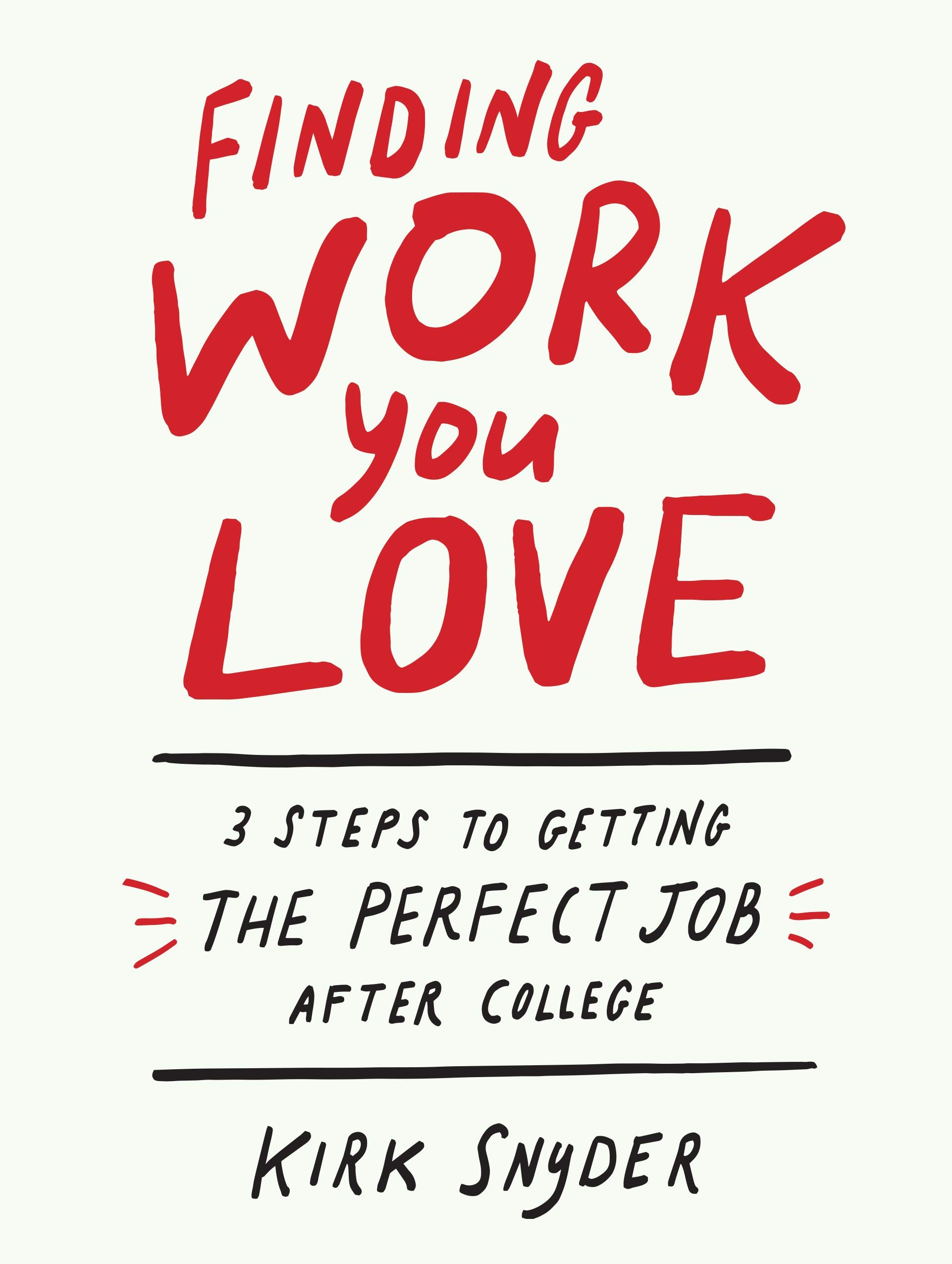 Finding Work You Love | Kirk Snyder image0