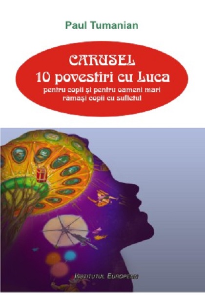 Carusel – 10 povestiri cu Luca | Paul Tumanian carturesti.ro Carte