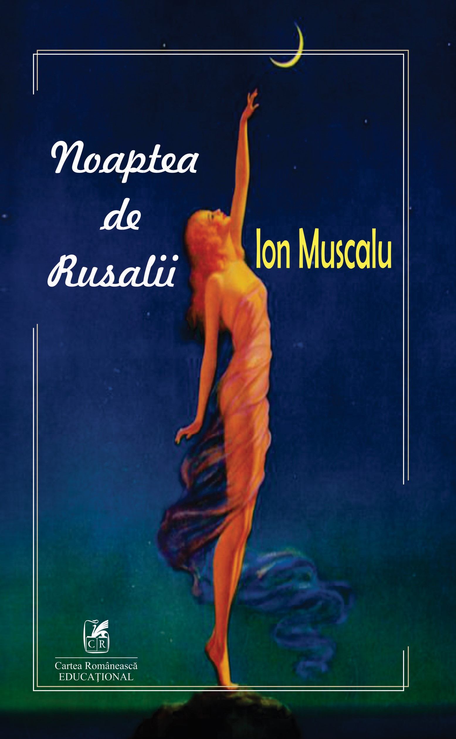 Noaptea de Rusalii | Ion Muscalu Cartea Romaneasca educational Carte