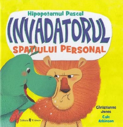 Hipopotamul Pascal, invadatorul spatiului personal | Christianne Jones carturesti.ro Carte