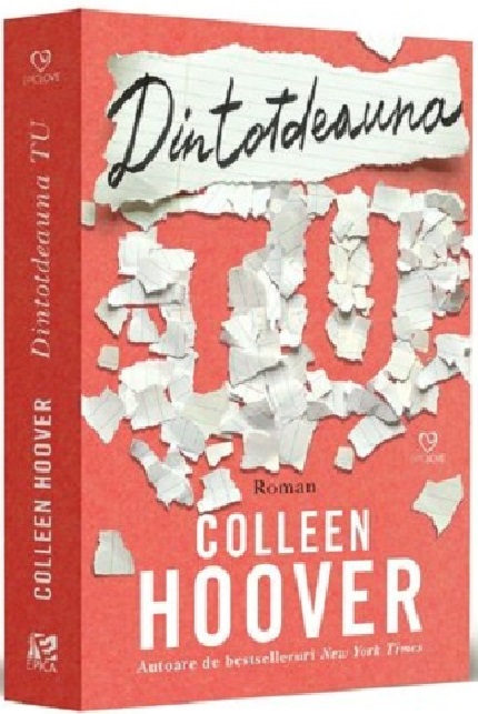 Dintotdeauna tu | Colleen Hoover carturesti.ro Carte