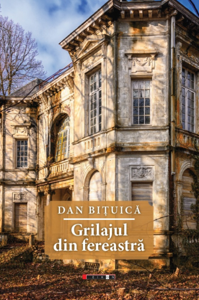 Grilajul din fereastra | Dan Bituica