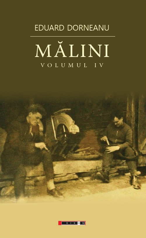 Malini – Volumul IV | Eduard Dorneanu carturesti.ro Carte