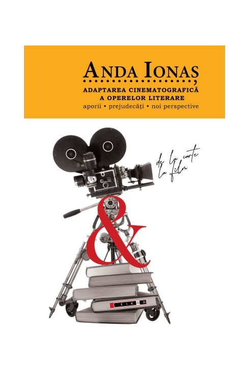 Adaptarea cinematografica a operelor literare | Anda Ionas
