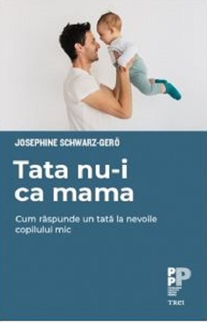 Tata nu-i ca mama | Josephine Schwarz-Gero De La Carturesti Carti Dezvoltare Personala 2023-06-01