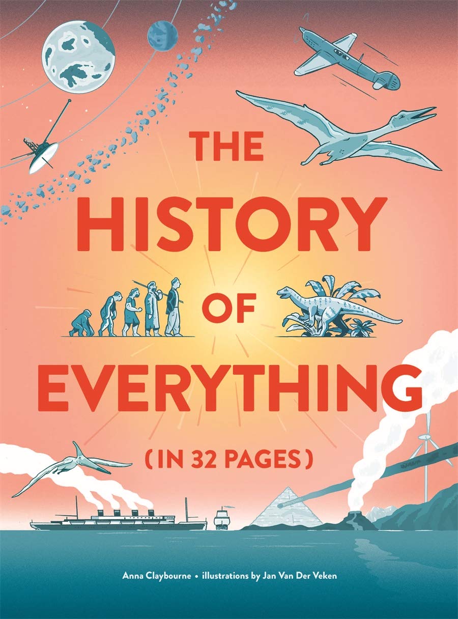 The History of Everything in 32 Pages | Anna Claybourne