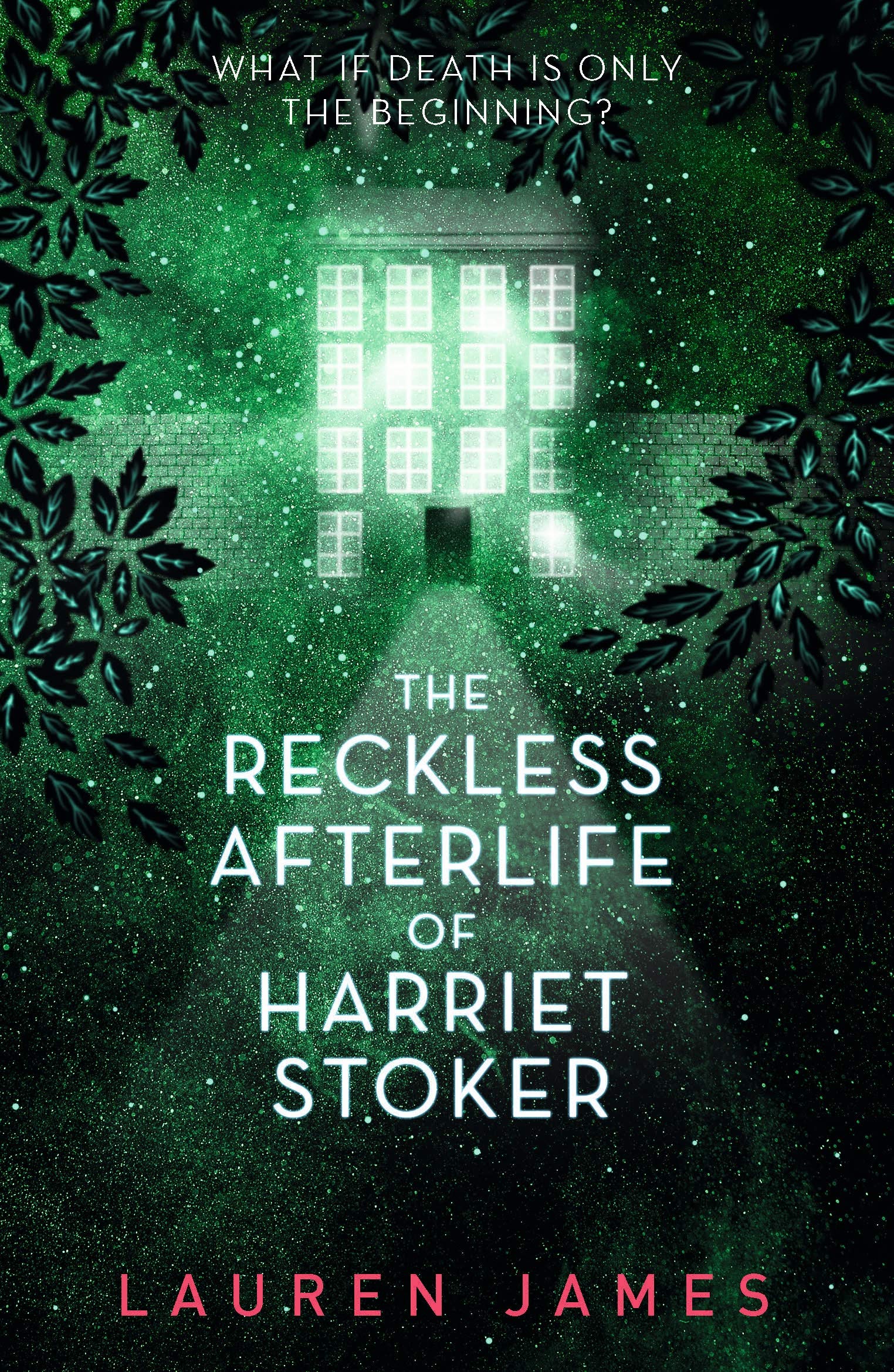 The Reckless Afterlife of Harriet Stoker | Lauren James
