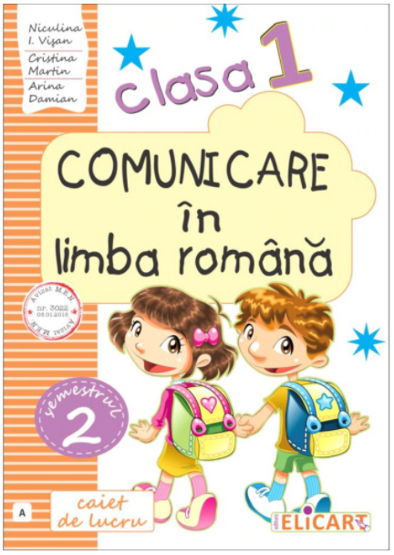 Comunicare in limba romana. Clasa I. Semestrul II (Varianta A). Caiet de lucru | Arina Damian, Cristina Martin
