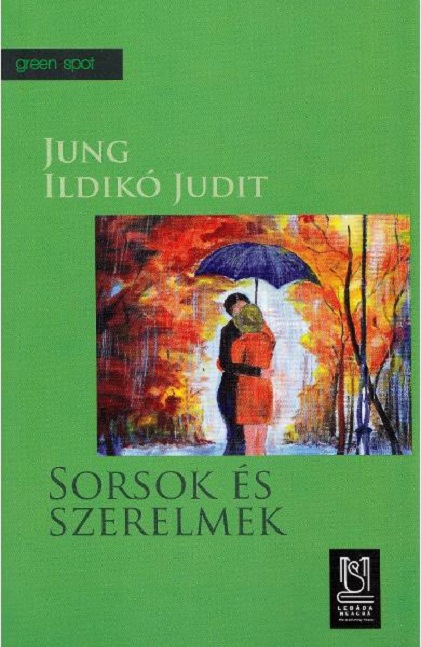 Vezi detalii pentru Sorsok es szerelmek | Jung Ildiko Judit