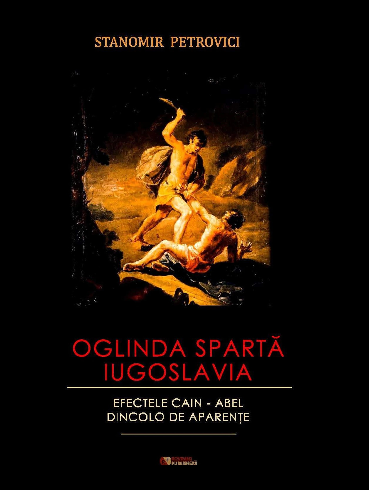 Oglinda sparta – Iugoslavia | Stanomir Petrovici carturesti 2022
