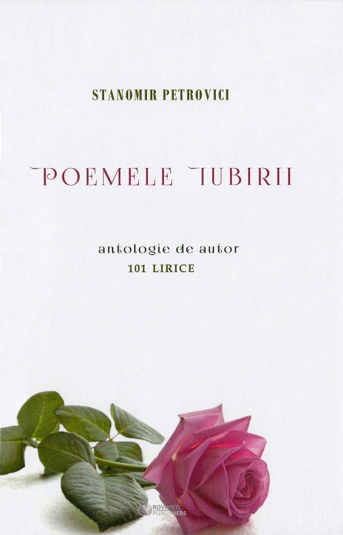 Poemele iubirii. 101 lirice | Stanomir Petrovici carturesti.ro Carte