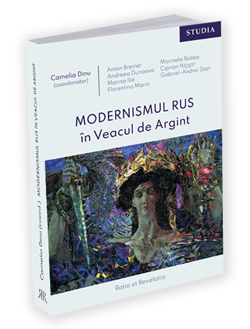 Modernismul rus in Veacul de Argint | Camelia Dinu