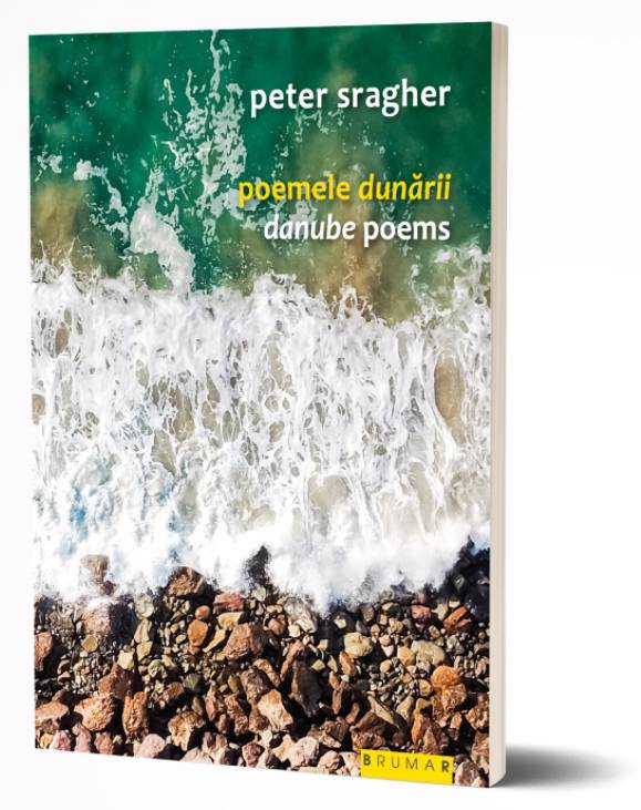 Poemele Dunarii | Peter Sragher Brumar Carte