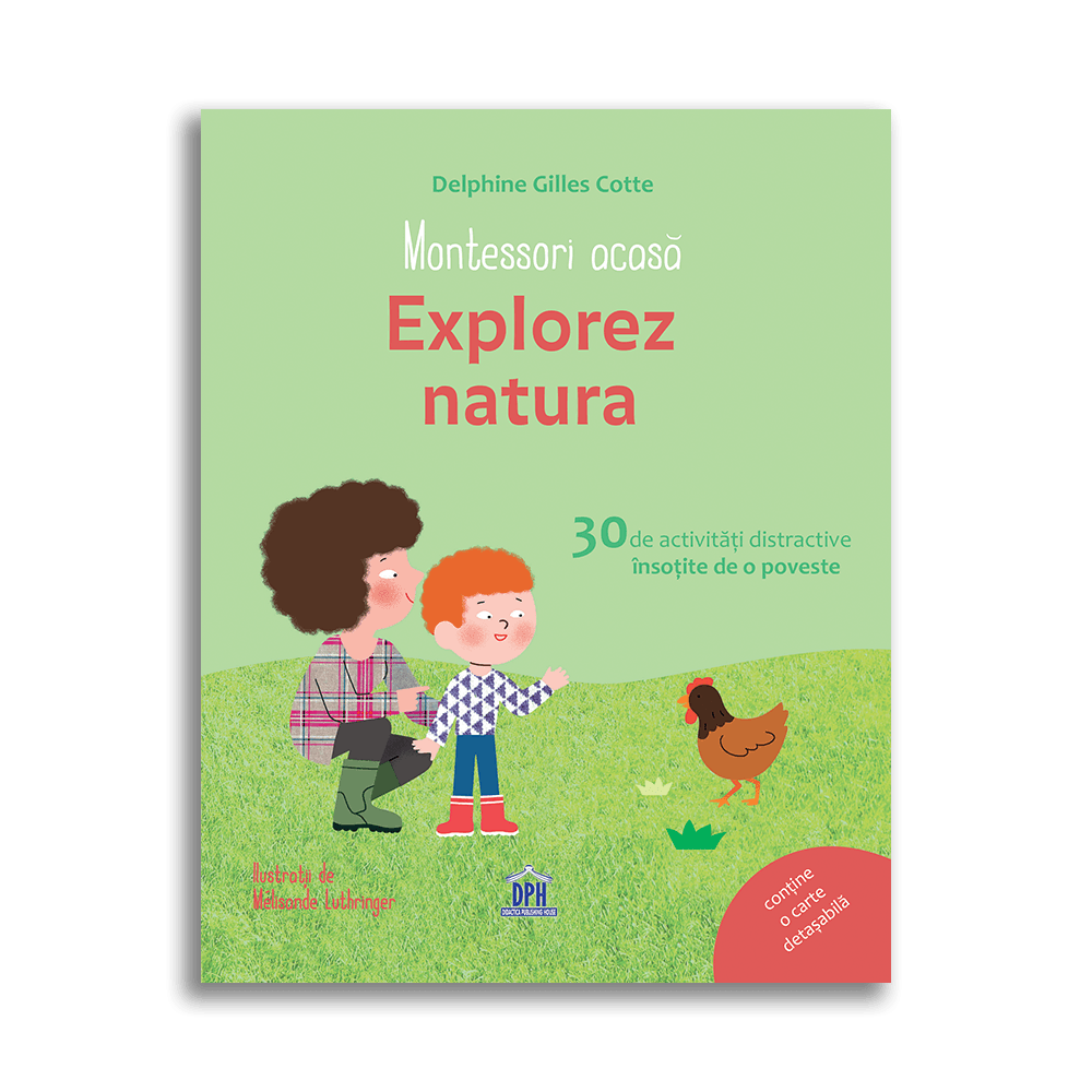 Montessori acasa - Explorez natura | Delphine Gilles Cotte