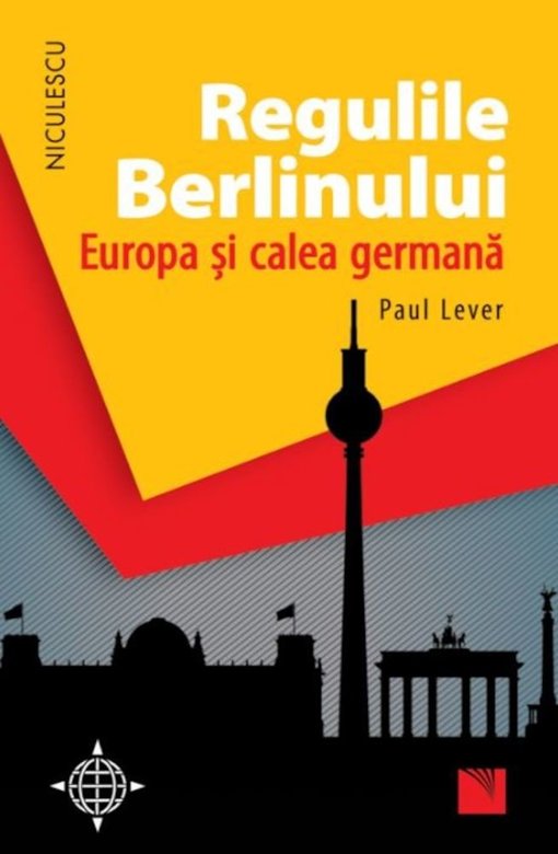 PDF Regulile Berlinului | Paul Lever carturesti.ro Carte