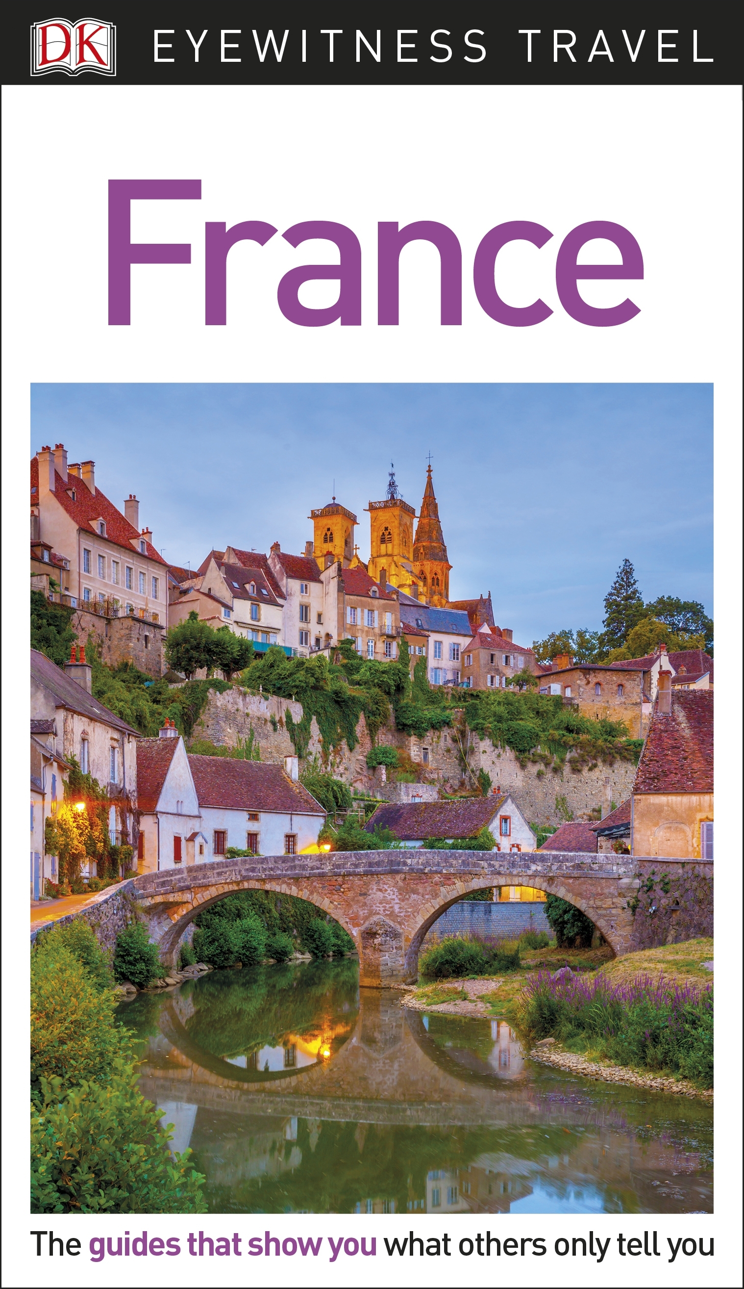 DK Eyewitness Travel Guide France | DK Travel