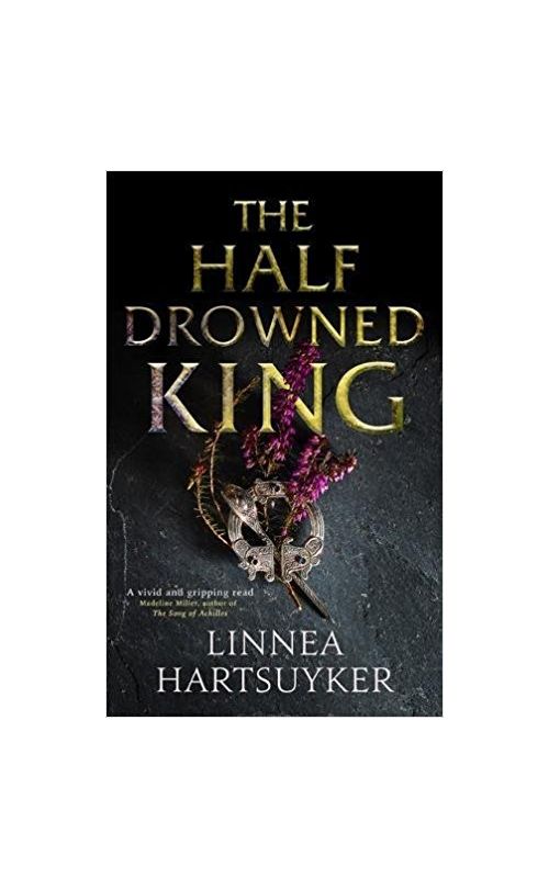 The Half-Drowned King | Linnea Hartsuyker