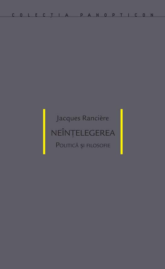 Neintelegerea. Politica si filosofie | Jacques Ranciere Carte 2022
