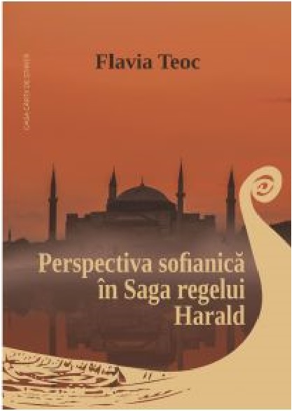 Perspectiva sofianica in Saga regelui Harald | Flavia Teoc carturesti.ro Carte