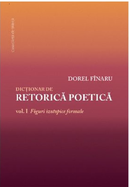 Dictionar de retorica poetica | Dorel Finaru
