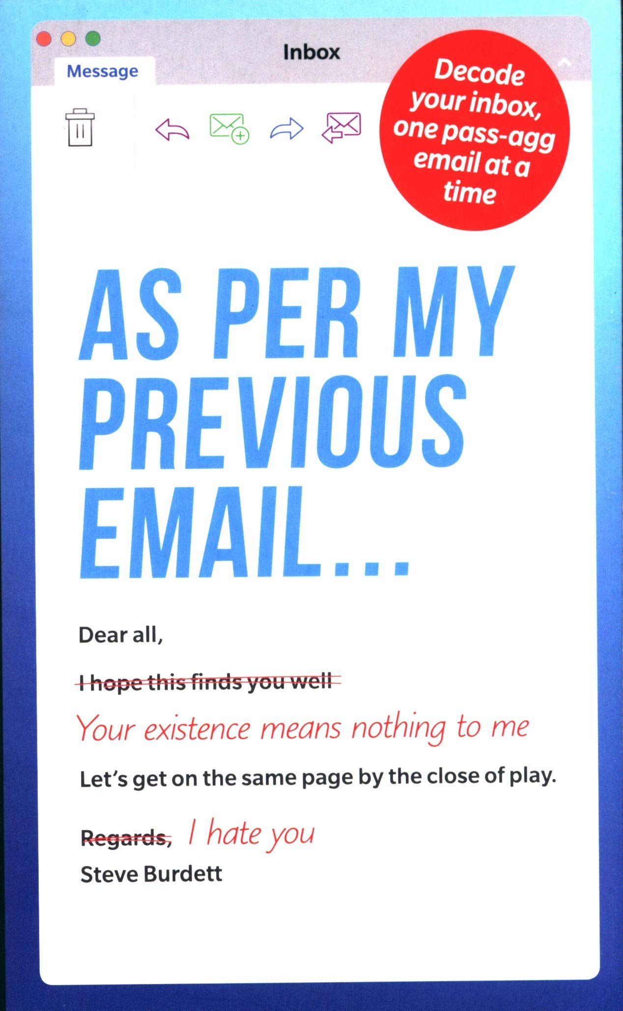 As Per My Previous Email... | Steve Burdett