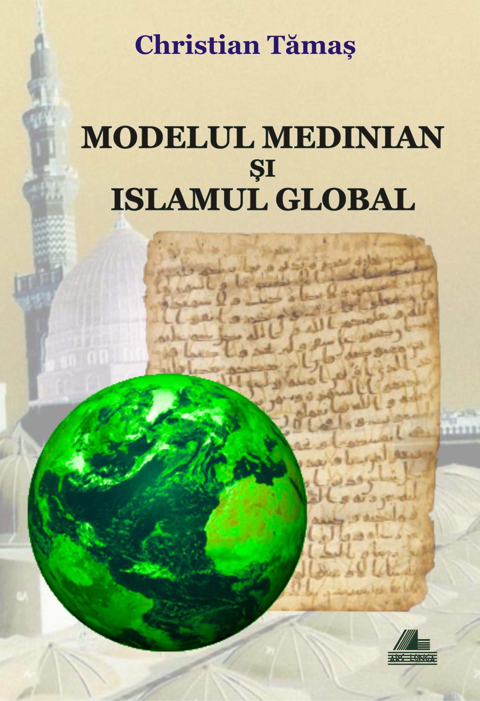 Modelul medinian si islamul global | Christian Tamas Ars Longa Carte