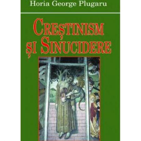 Crestinism si sinucidere | Horia George Plugaru