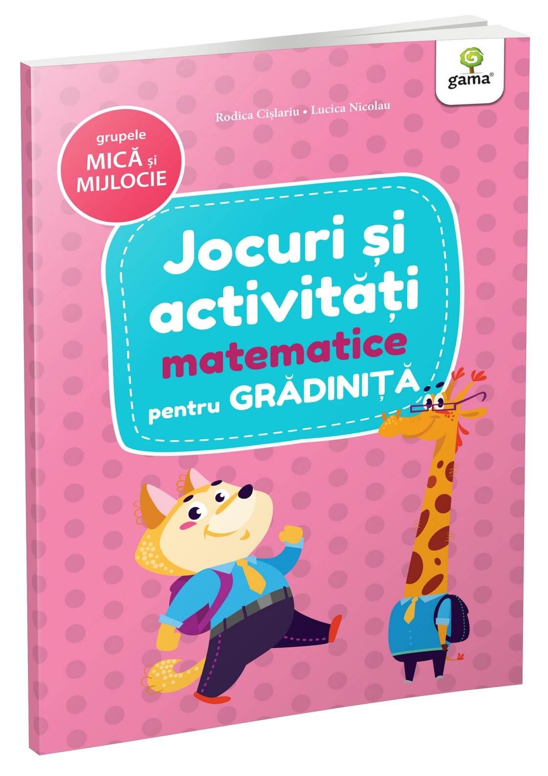 Jocuri si activitati matematice - grupele mica si mijlocie | Rodica Cislariu, Lucica Nicolau - 3 | YEO