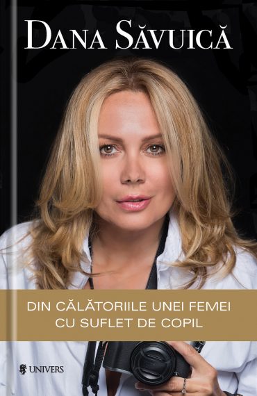 PDF Din calatoriile unei femei cu suflet de copil | Dana Savuică carturesti.ro Carte