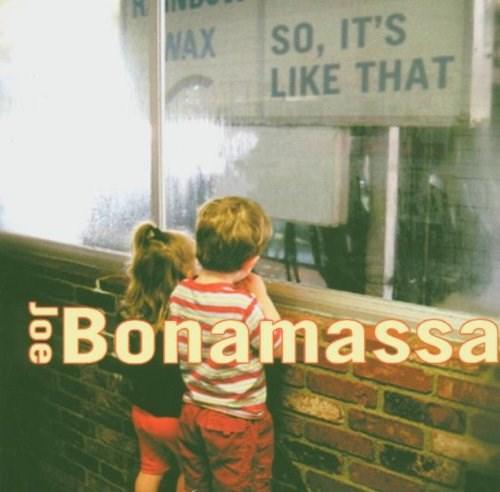 So, It\'s Like That | Joe Bonamassa