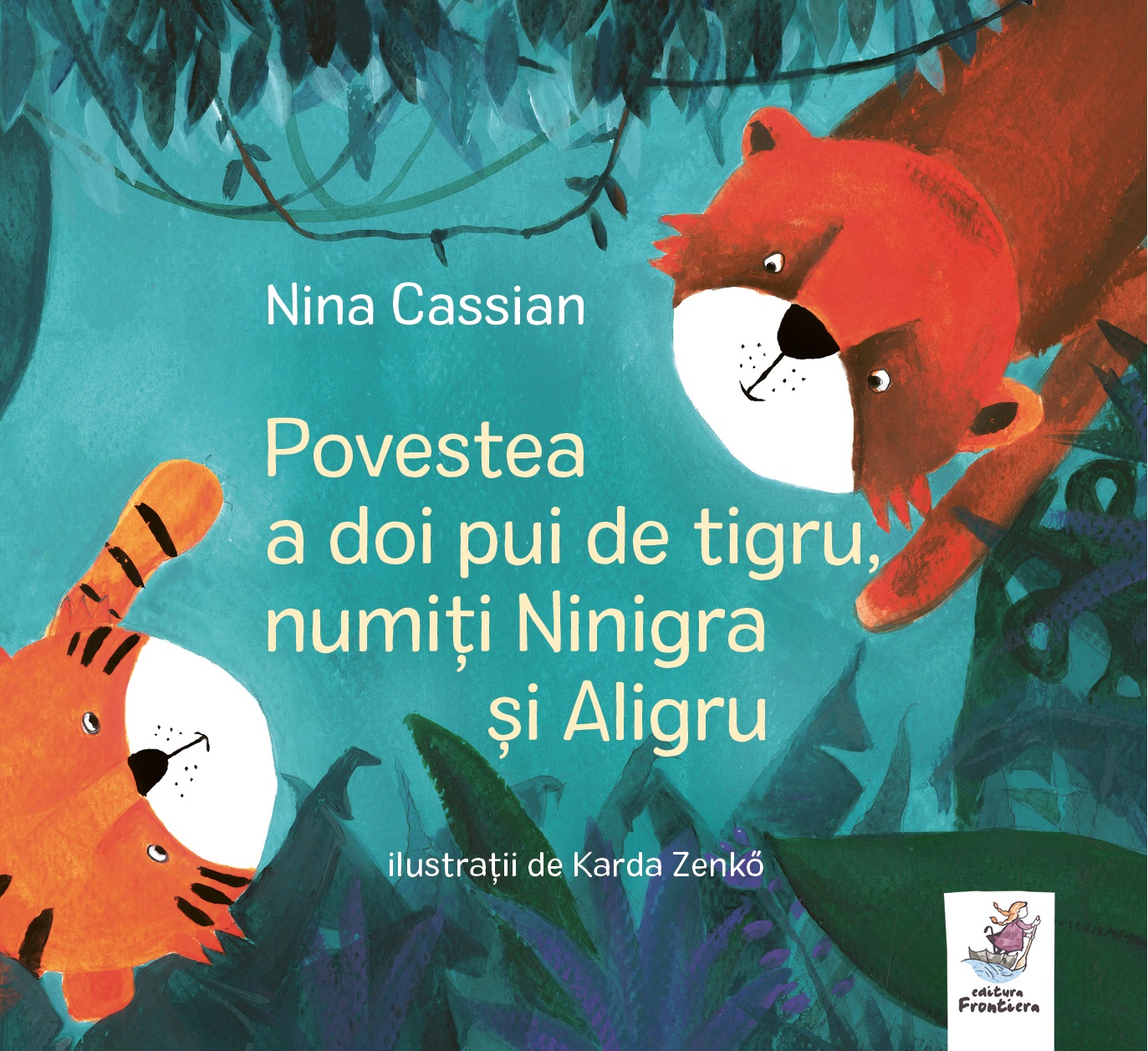 Povestea a doi pui de tigru, numiti Ninigra si Aligru | Nina Cassian adolescenti 2022