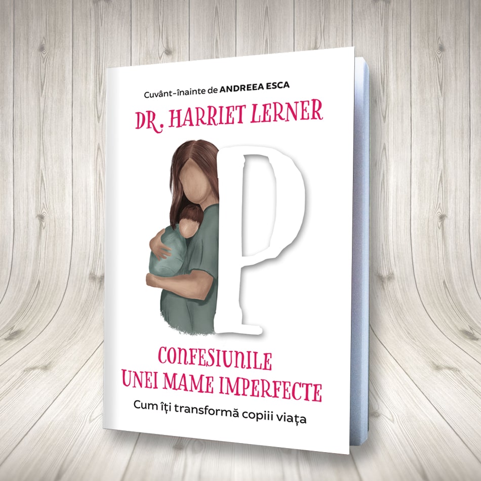 PDF Confesiunile unei mame imperfecte | Harriet Lerner carturesti.ro Carte
