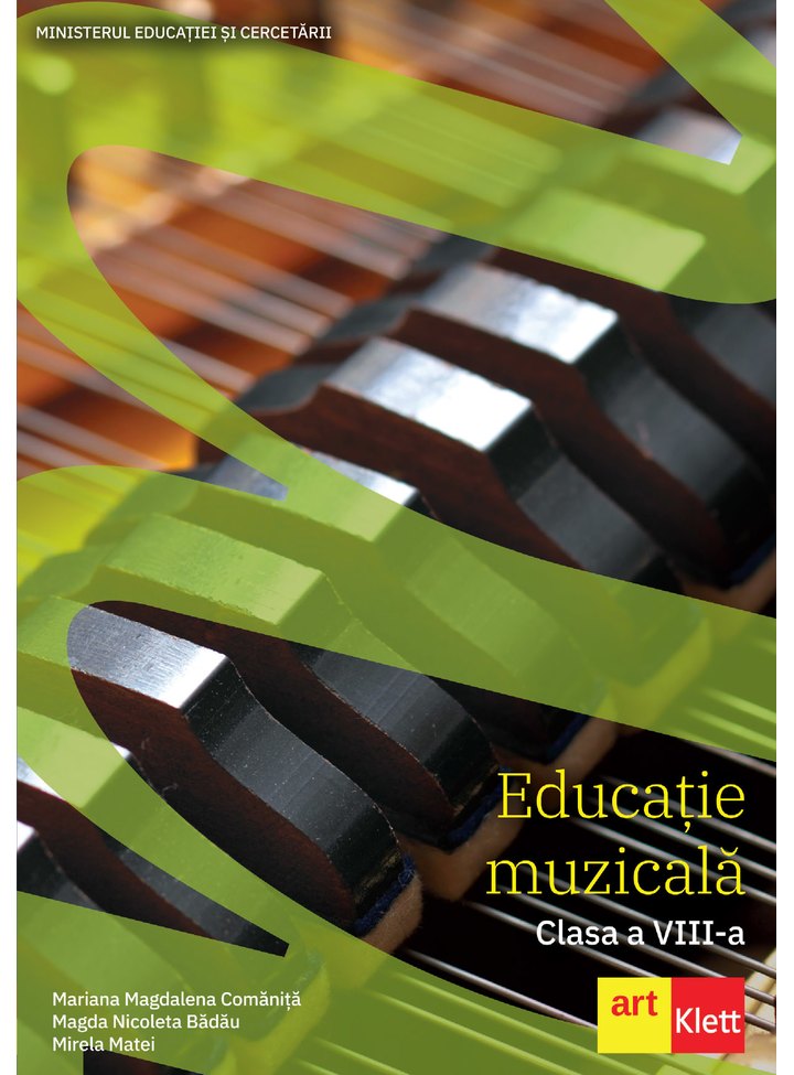Educatie muzicala. Manual pentru clasa a VIII-a | Mariana Magdalena Comanita, Magda Nicoleta Badau, Mirela Matei