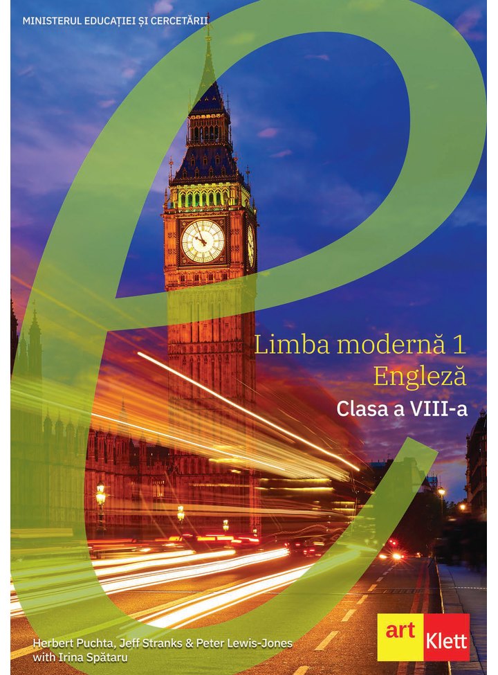 Limba moderna 1 - Engleza. Clasa a VIII-a | Herbert Puchta, Jeff Stranks, irina Spataru