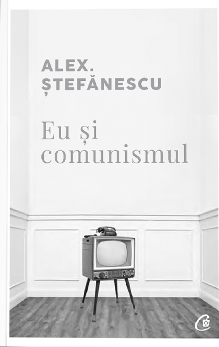 Eu si comunismul | Alex Stefanescu