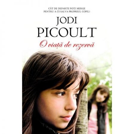 O viata de rezerva | Jodi Picoult