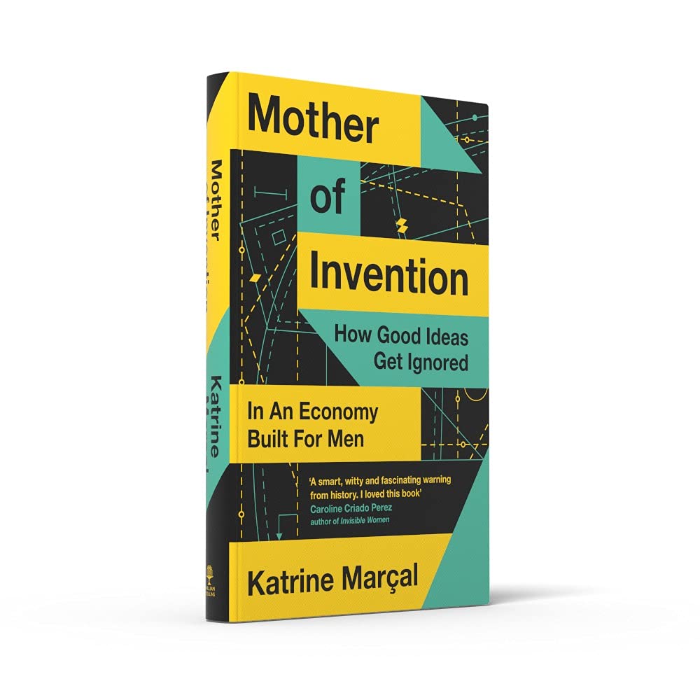 Vezi detalii pentru Mother of Invention | Katrine Marcal