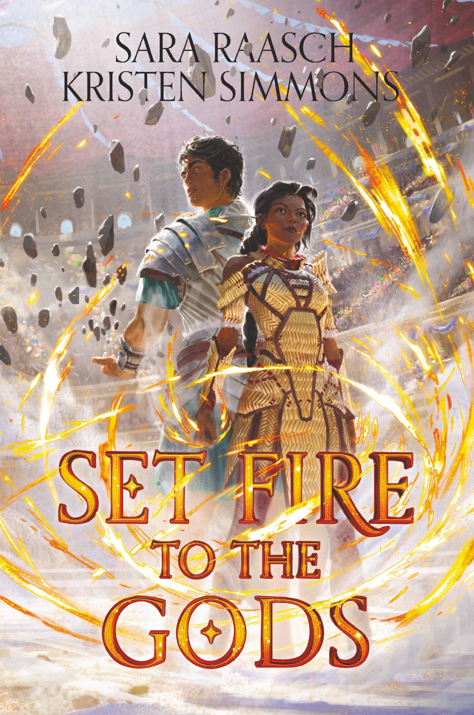 Vezi detalii pentru Set Fire to the Gods | Sara Raasch, Kristen Simmons