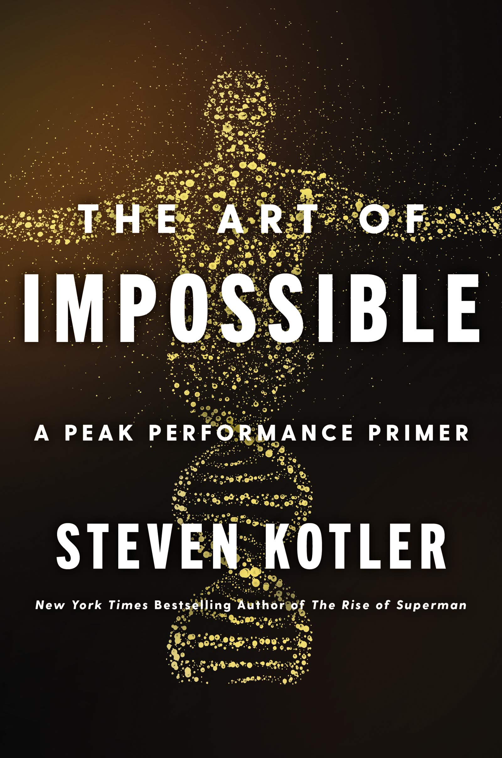 The Art of Impossible | Steven Kotler