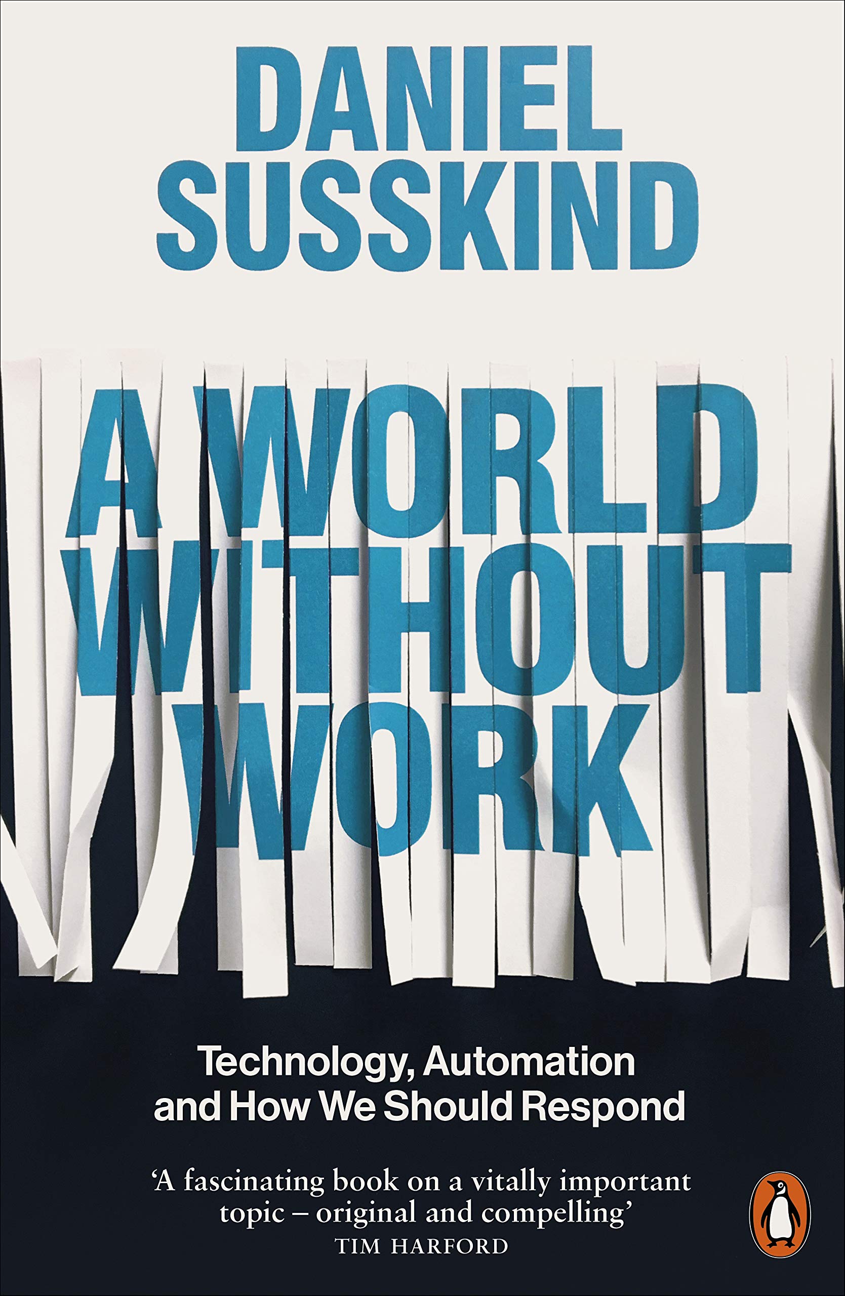 A World Without Work | Daniel Susskind