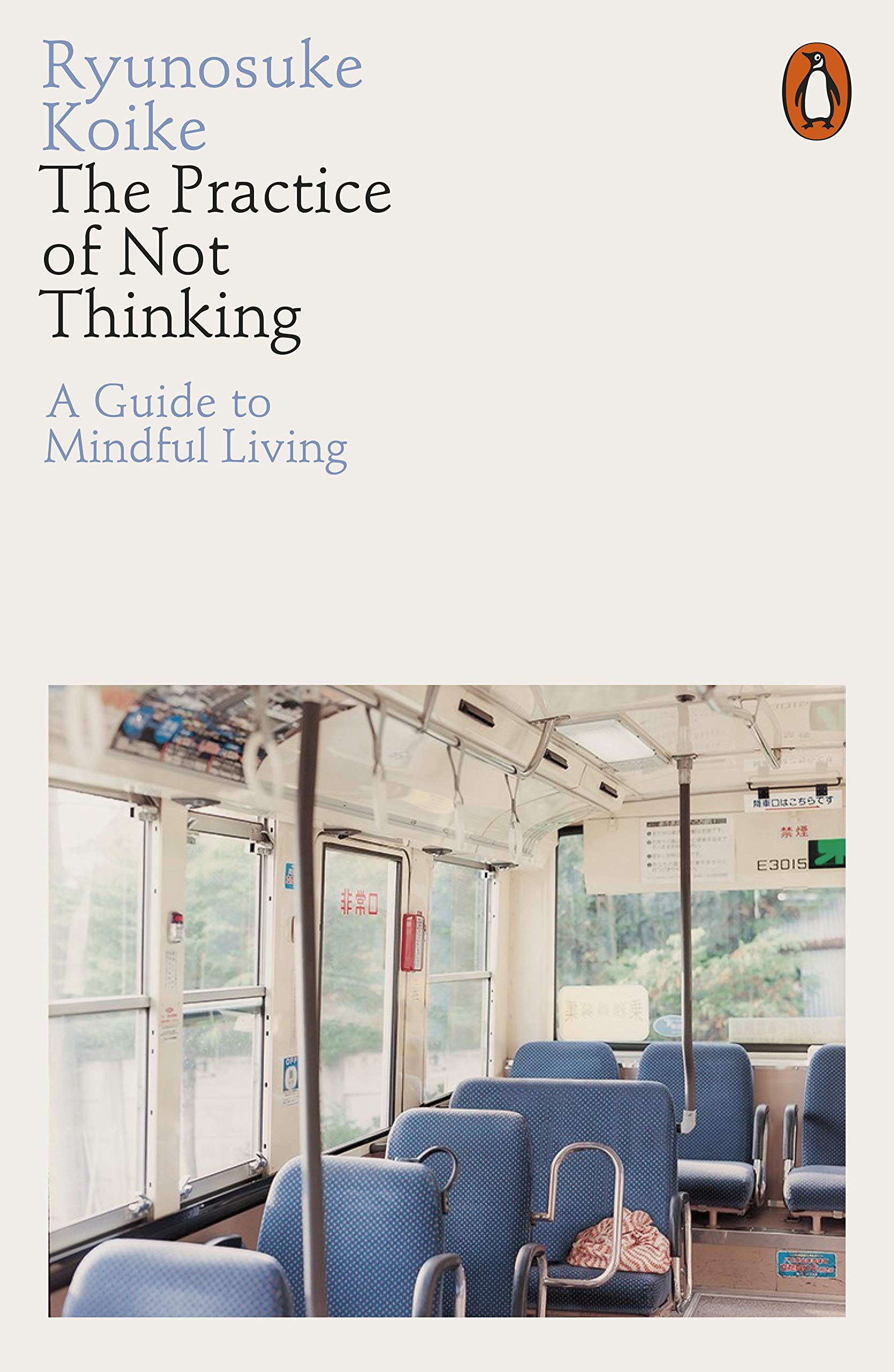 The Practice of Not Thinking | Ryunosuke Koike