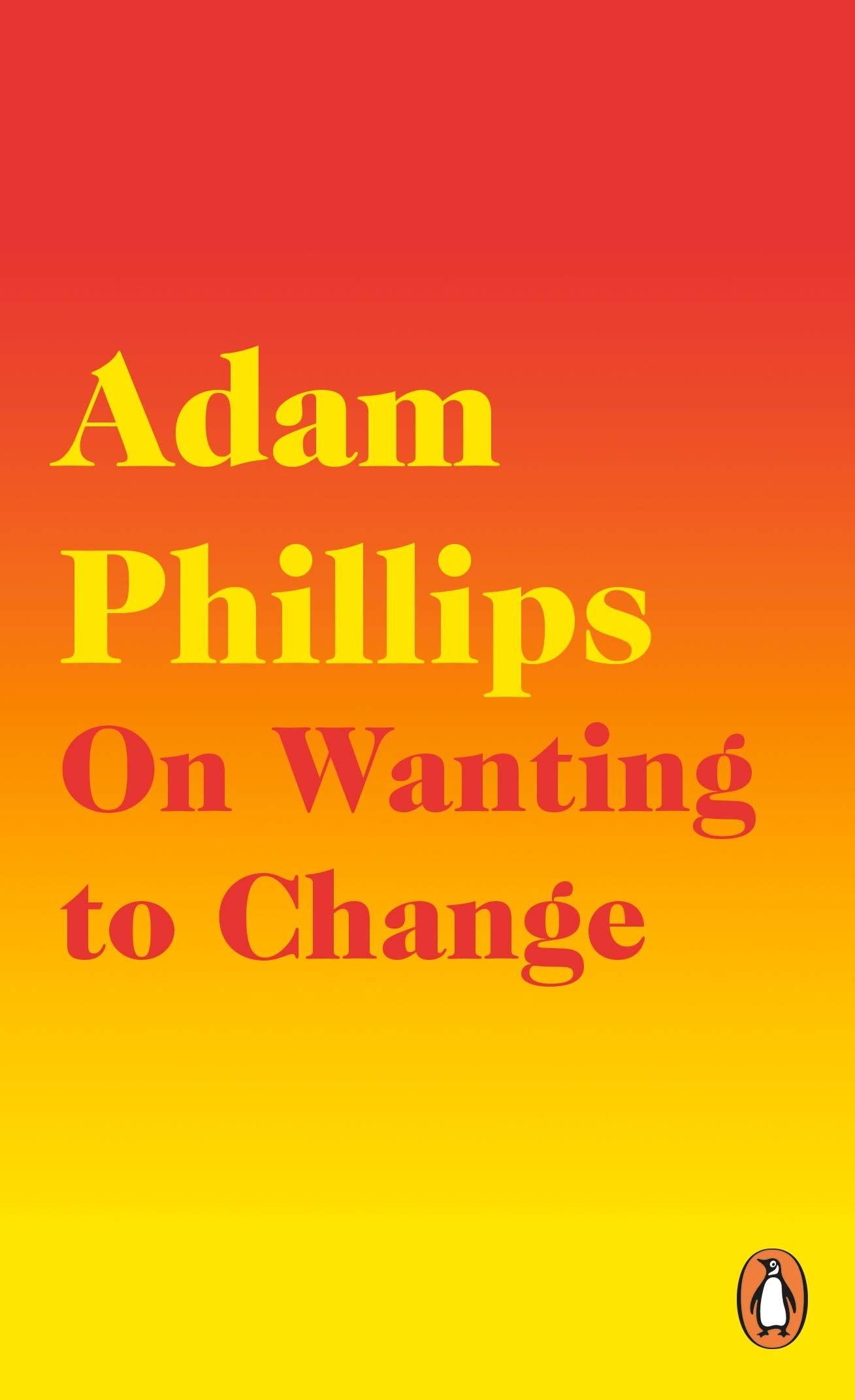 On Wanting to Change | Adam Phillips