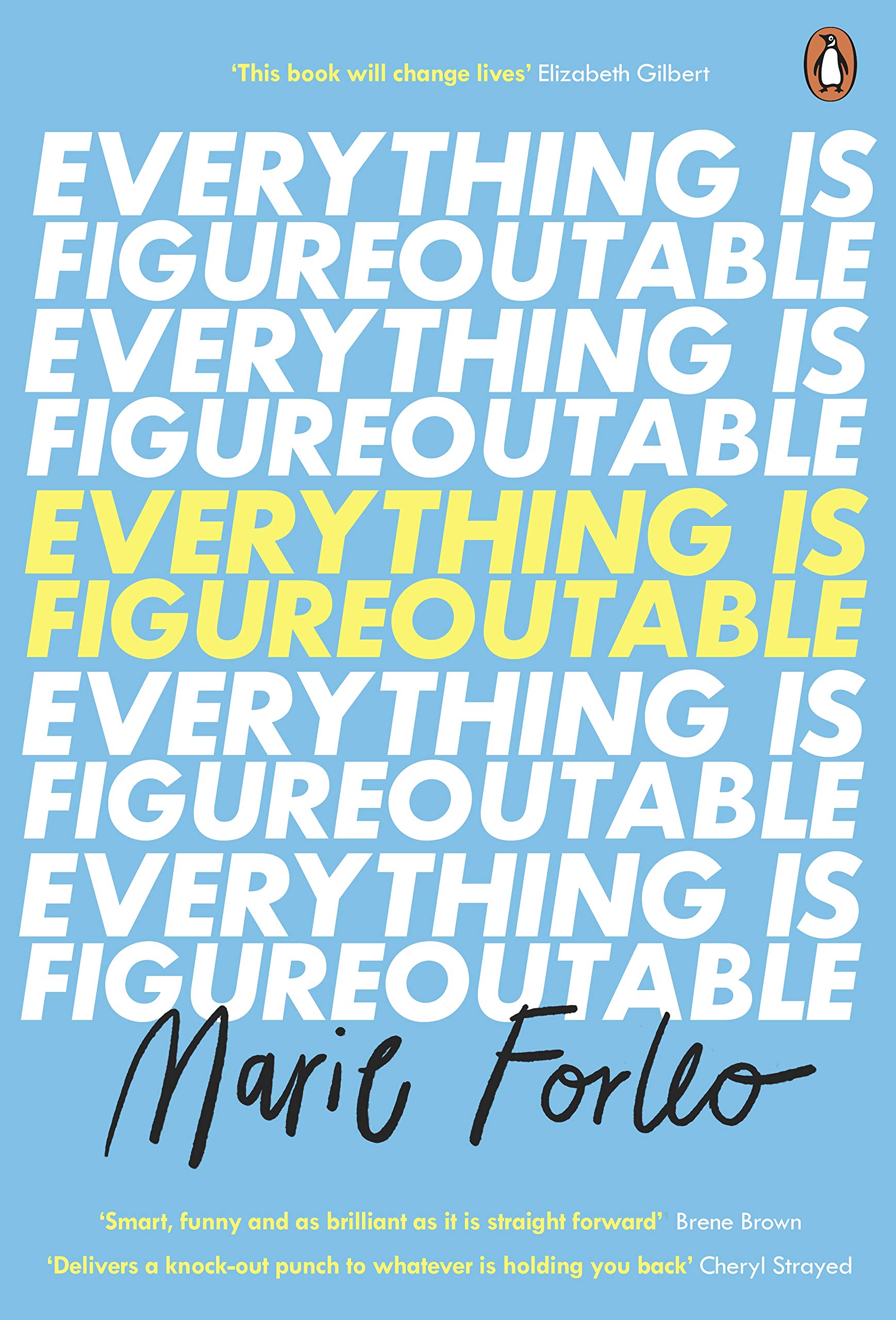 Everything is Figureoutable | Marie Forleo